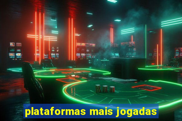 plataformas mais jogadas